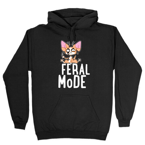 Feral Mode Chihuahua Hooded Sweatshirt