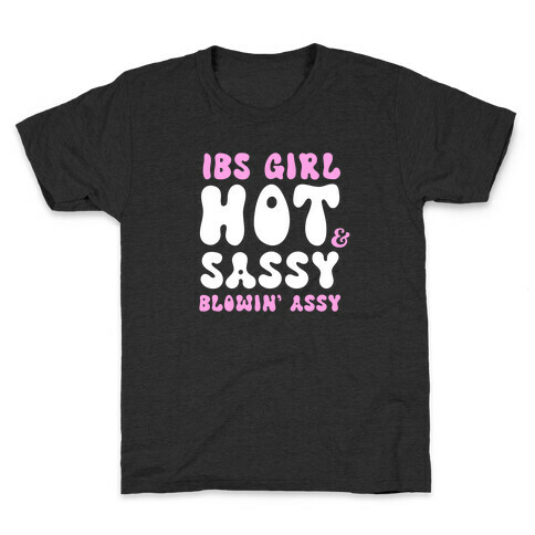 IBS Girl Hot & Sassy Blowin' Assy Kids T-Shirt