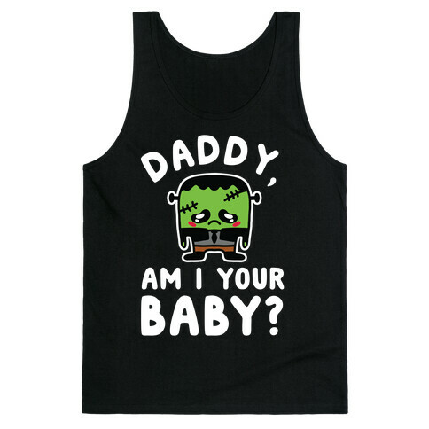 Daddy, Am I Your Baby? Tank Top