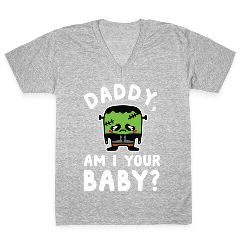 Daddy, Am I Your Baby? V-Neck Tee Shirt