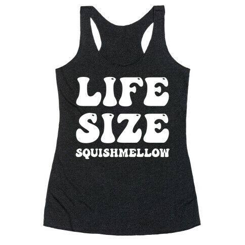 Life Size Squishmellow Racerback Tank Top