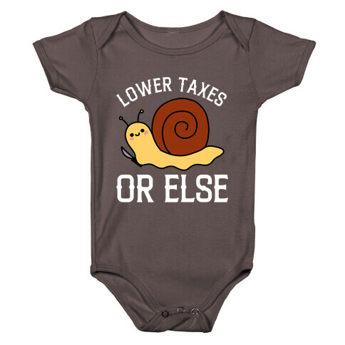 Lower Taxes Or Else  Baby One-Piece