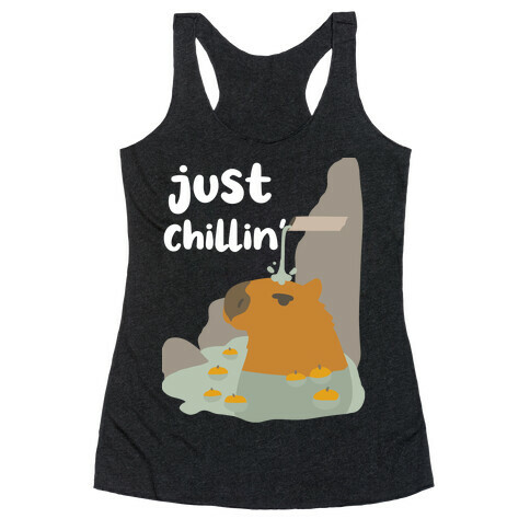 Just Chillin'  Racerback Tank Top