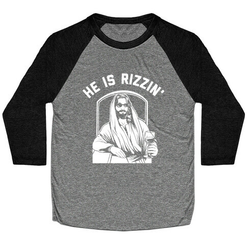 He Is Rizzin'  Baseball Tee