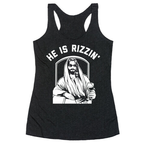 He Is Rizzin'  Racerback Tank Top