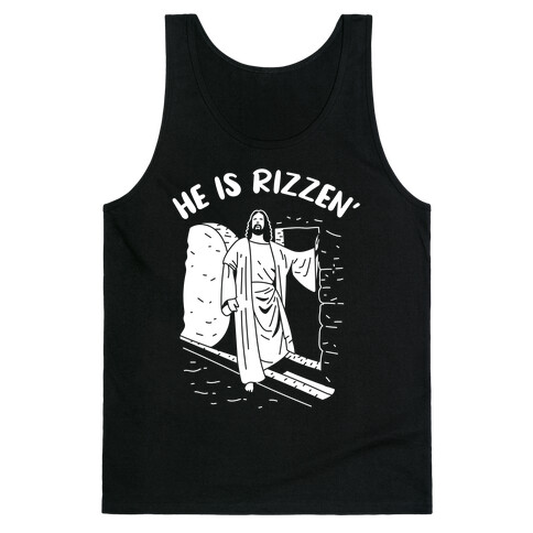 He Is Rizzen'  Tank Top