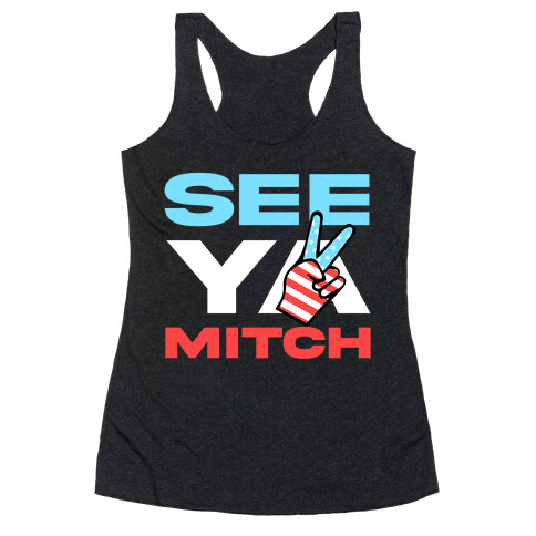 See Ya Mitch Racerback Tank Top