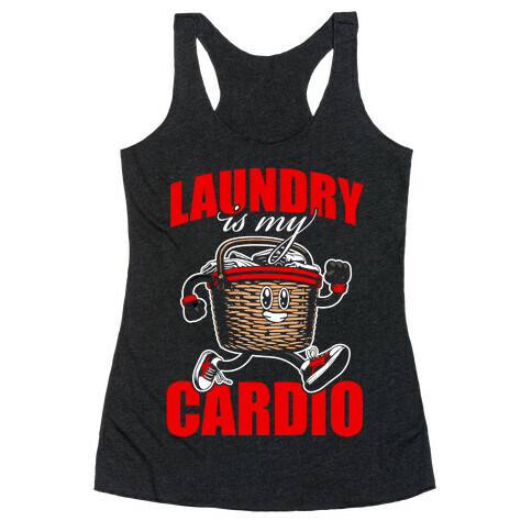 Laundry Day Is My Cardio Racerback Tank Top