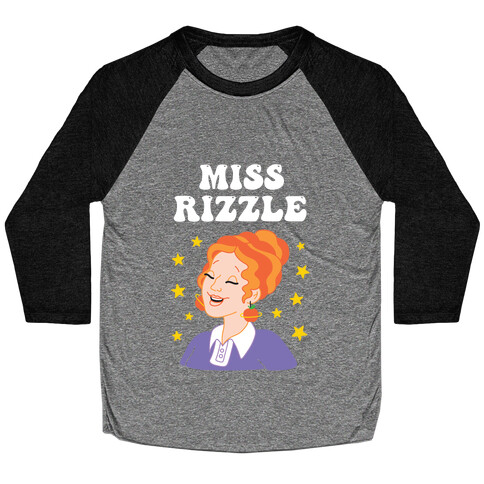 Miss Rizzle  Baseball Tee