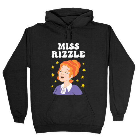 Miss Rizzle  Hooded Sweatshirt