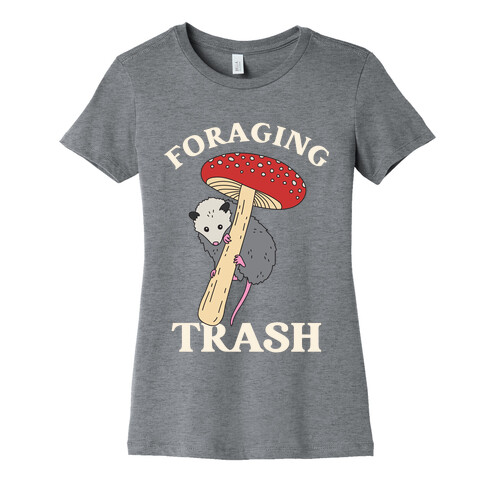 Foraging Trash  Womens T-Shirt