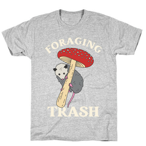 Foraging Trash  T-Shirt