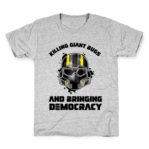 Killing Giant Bugs And Bringing Democracy  Kids T-Shirt