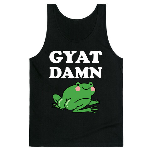 Gyat Damn Tank Top