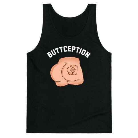 Buttception  Tank Top