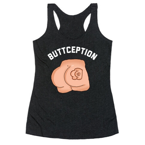 Buttception  Racerback Tank Top