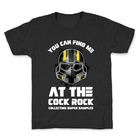 You Can Find Me At The Cock Rock Collecting Super Samples Kids T-Shirt