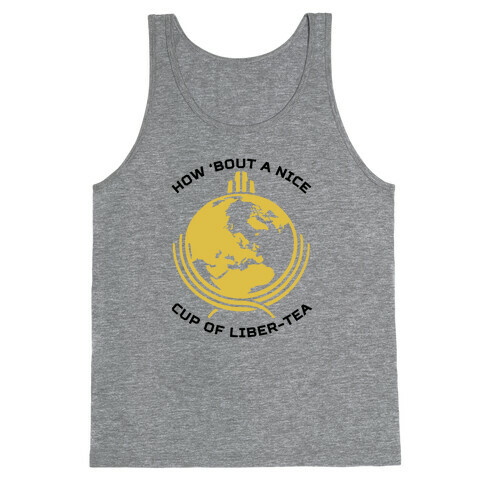 How About A Nice Cup Of Liber-tea Tank Top