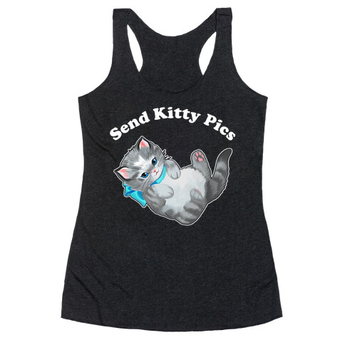Send Kitty Pics  Racerback Tank Top