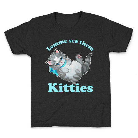 Lemme See Them Kitties Kids T-Shirt