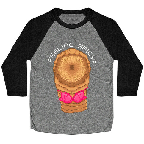 Feeling Spicy Sandworm Baseball Tee