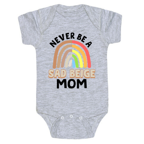 Never Be A Sad Beige Mom Baby One-Piece