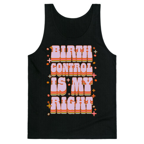 Birth Control is My Right Tank Top