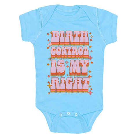 Birth Control is My Right Baby One-Piece