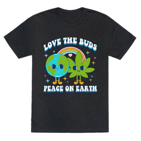 Love The Buds T-Shirt