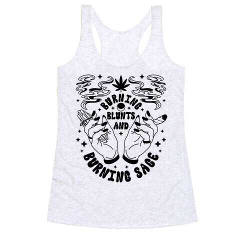 Burning Blunts and Burning Sage Racerback Tank Top