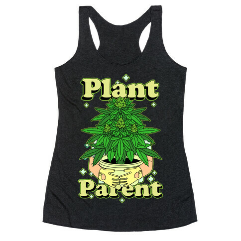 Plant Parent Marijuana Racerback Tank Top