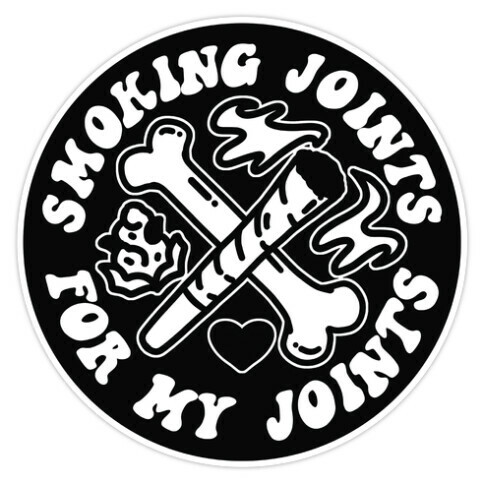 Smoking Joints For My Joints Die Cut Sticker