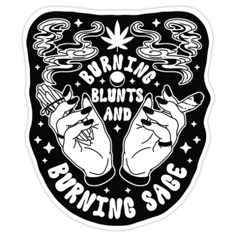 Burning Blunts and Burning Sage Die Cut Sticker