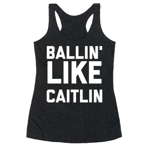 Ballin' Like Caitlin Racerback Tank Top