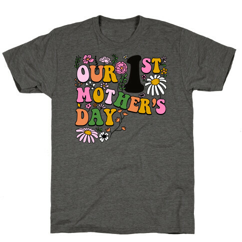 Our 1st Mother's Day T-Shirt