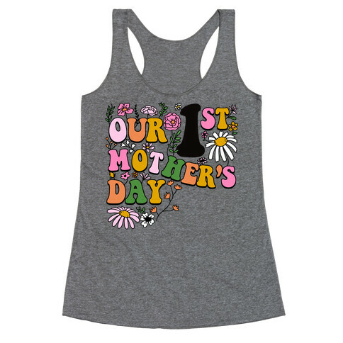 Our 1st Mother's Day Racerback Tank Top
