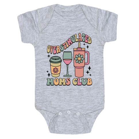 Overstimulated Moms Club Baby One-Piece