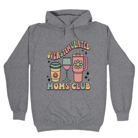 Overstimulated Moms Club Hooded Sweatshirt