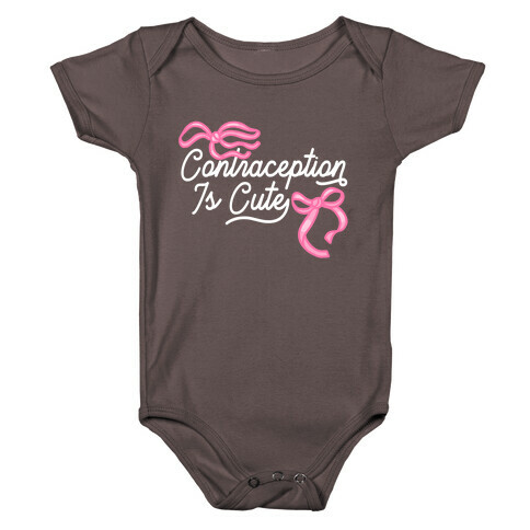 Contraception Is Cute Baby One-Piece