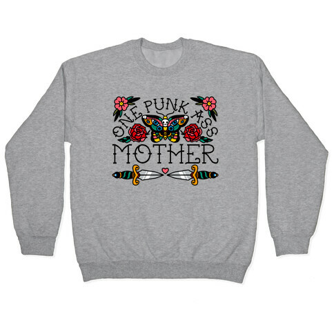 One Punk Ass Mother Pullover