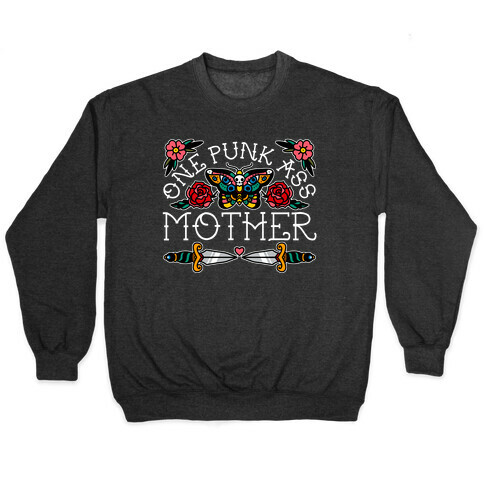 One Punk Ass Mother Pullover