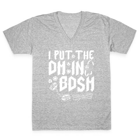 I Put The DM in BDSM V-Neck Tee Shirt