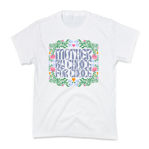 Mother By Choice For Choice Kids T-Shirt