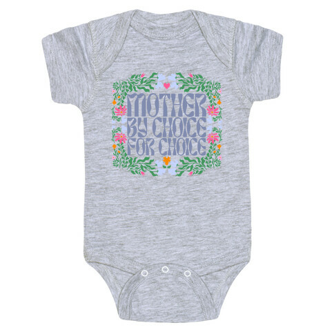 Mother By Choice For Choice Baby One-Piece