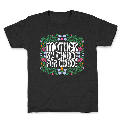 Mother By Choice For Choice Kids T-Shirt