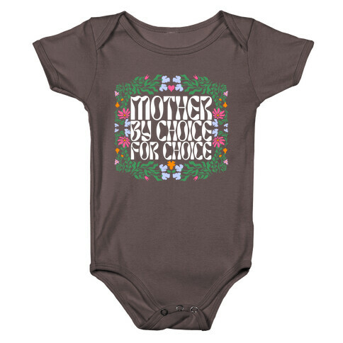 Mother By Choice For Choice Baby One-Piece