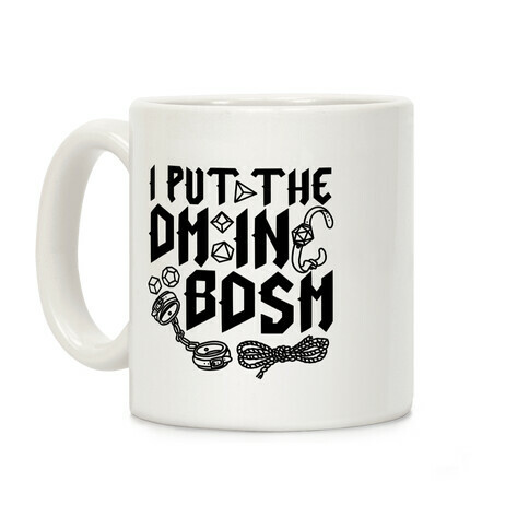 I Put The DM in BDSM Coffee Mug