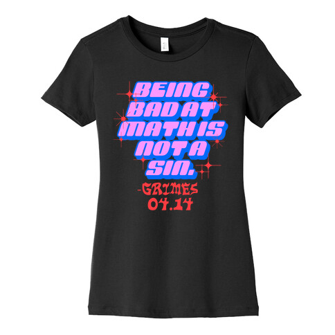 Being Bad At Math Is Not A Sin Grimes Womens T-Shirt