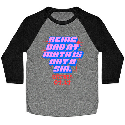 Being Bad At Math Is Not A Sin Grimes Baseball Tee