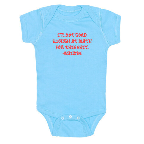 I'm Not Good Enough At Math Baby One-Piece